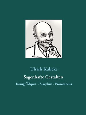 cover image of Sagenhafte Gestalten--König Ödipus--Sisyphus--Prometheus
